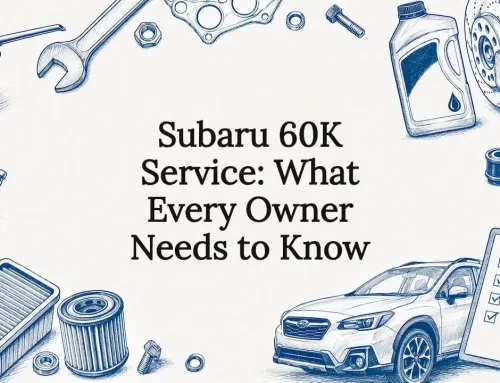 Subaru 60K Service: What Every Owner Needs to Know